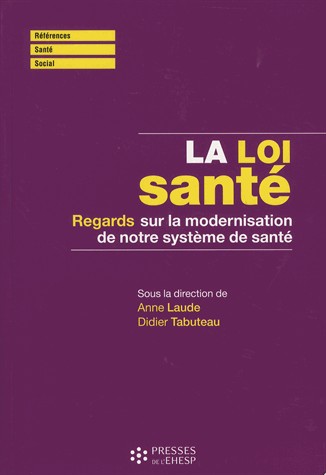 La loi santé: Regards sur la modernisation de notre système de santé