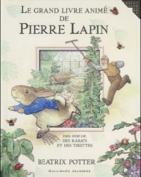 Le grand livre animé de Pierre Lapin: Des pop-up, des rabats et des tirettes