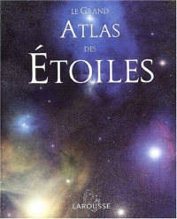 Le grand atlas des étoiles