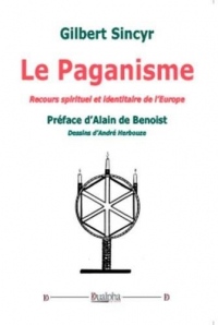 Le paganisme : Recours spirituel et identitaire de l'Europe