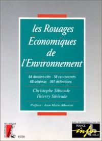 Les rouages économiques de l'environnement : 64 dossiers-clés, 58 cas concrets.