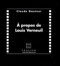 A propos de Louis Verneuil (1893-1952)