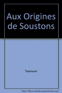 Aux origines de soustons