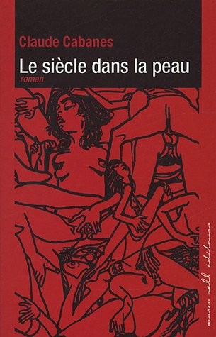 Le siècle dans la peau
