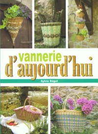 Vannerie d'aujourd'hui de Sylvie BEGOT