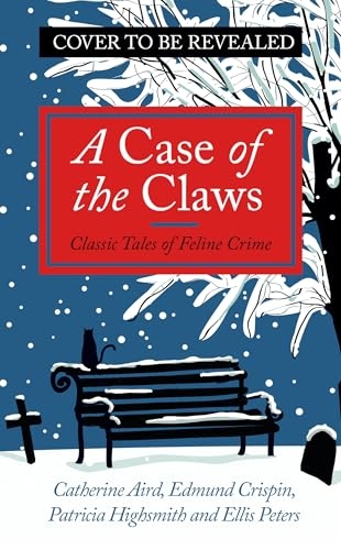 A Case of the Claws: Classic Tales of Feline Crime [9781805226086]