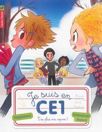 Je suis en CE1, Tome 10 : T'es plus ma copine !