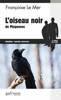 L'oiseau noir de Plogonnec: Le Gwen et Le Fur - Tome 4