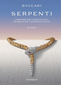 Bulgari serpenti : the power of metamorphosis