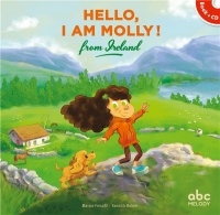 Hello I Am Molly from Ireland (Coll. Hello Kids)