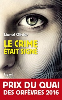 Le crime était signé: Prix du Quai des Orfèvres 2016