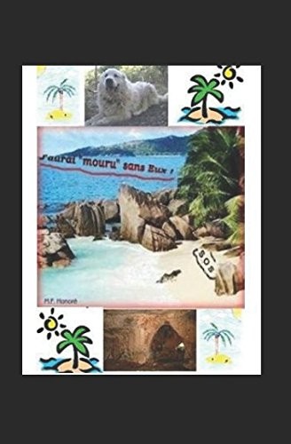 J'aurai 'mouru' sans eux ! [9781976758621]