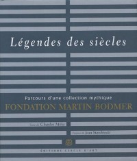 Légendes des siècles : Parcours d'une collection mythique Fondation Martin Bodmer