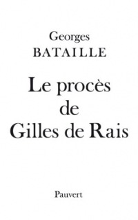 Le Procès de Gilles de Rais (Fonds Pauvert)