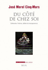 Du côté de chez soi. Défendre l'intime, défier la
