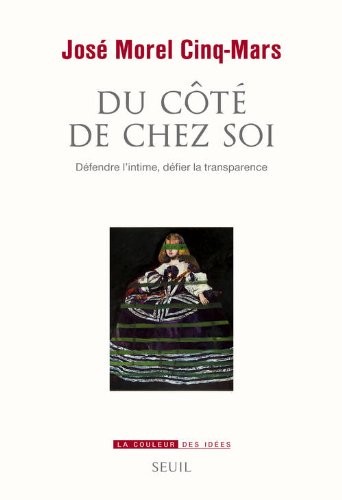 Du côté de chez soi. Défendre l'intime, défier la