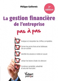 La gestion financière de l'entreprise Pas à pas