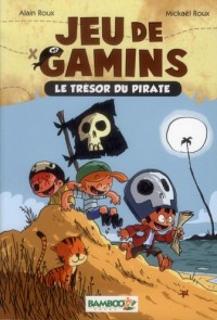 Jeu de gamins - poche tome 1 - Le trésor du pirate