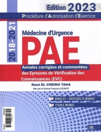 Médecine d'urgence PAE 2018-2021: Annales corrigées des Epreuves de Vérification des Connaissances (EVC)
