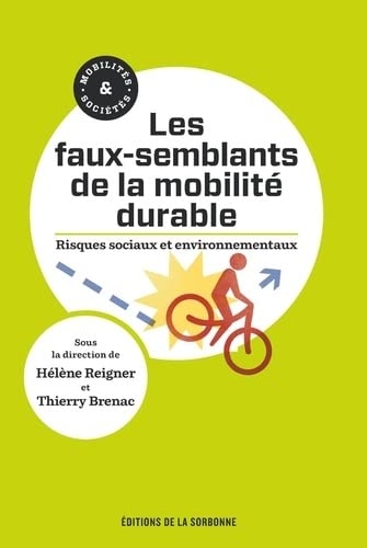 Les faux-semblants de la mobilité durable: Risques sociaux et environnementaux