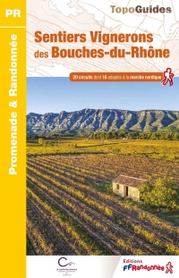 Les sentiers vignerons des Bouches-du-Rhône: Réf P134