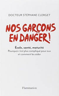 Nos garcons en danger !