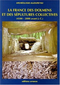 La France des dolmens et des sépultures collectives, 4500-2000 avant J.-C.