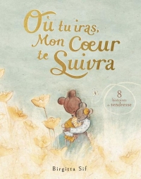 Où tu iras, mon c ur te suivra