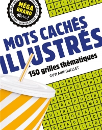 Mega Garnd : Mots Caches Illustres - 300 Grilles Thematiques