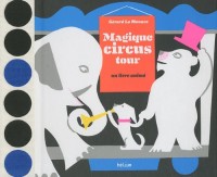 Magique circus tour : Un livre animé