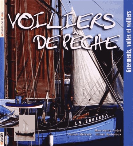 Voiliers de pêche : Gréments, voiles et voiliers