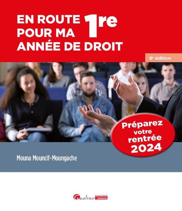 En route pour ma 1re année de droit: Soyez prêt à relever tous les défis qui se présenteront à vous lors de la rentrée 2024 !