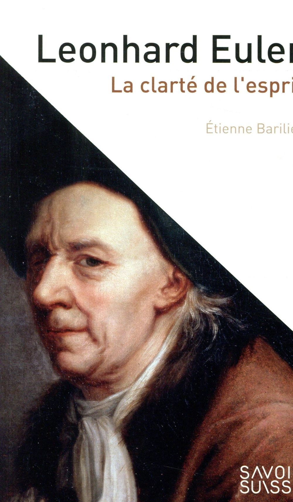 Leonhard Euler: La clarté et l'esprit