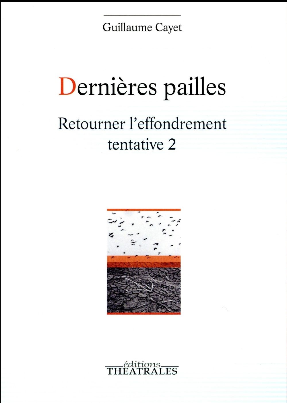 Dernières pailles : Retourner l'effondrement tentative 2