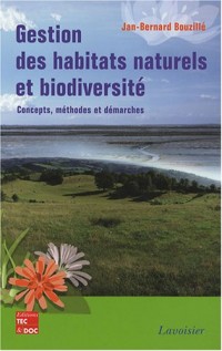 Gestion des habitats naturels et biodiversité : Concepts, méthodes et démarches