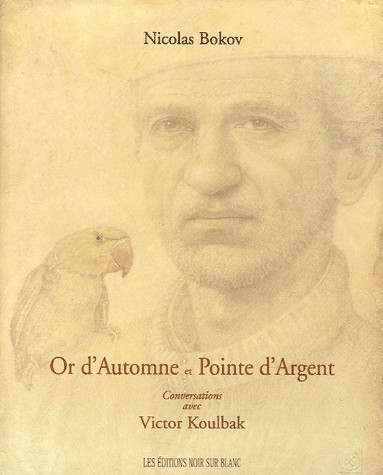 Or d'Automne et Pointe d'Argent : Conversations avec Victor Koulbak