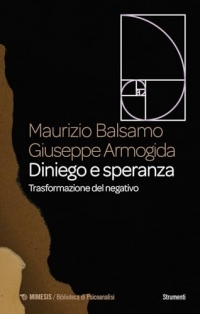 Diniego e speranza. Trasformazione del negativo