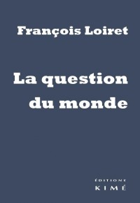 La question du monde