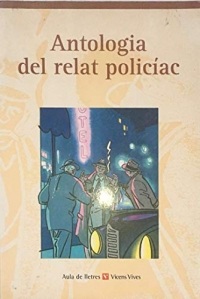 Antologia Del Relat Policíac. Col.lecció Aula De Lletres.