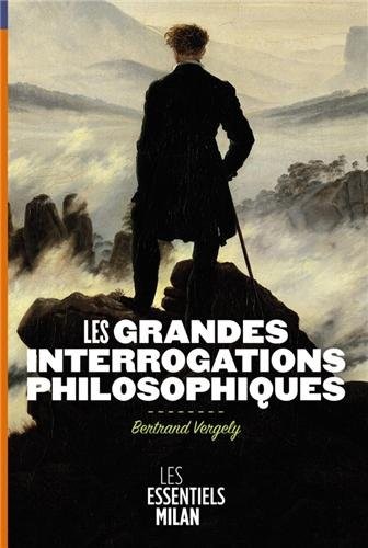 LES GRANDES INTERROGATIONS PHILOSOPHIQUES