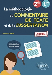 La méthodologie du commentaire de texte et de la dissertation 2nde, 1re