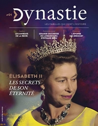 Revue Dynastie 1 Elisabeth II, les secrets de son éternité: Les secrets de son éternité !