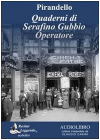 Quaderni di Serafino Gubbio operatore. Audiolibro. CD Audio formato MP3. Ediz. integrale