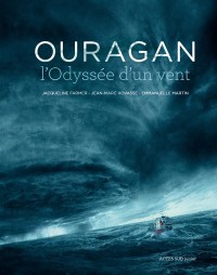 Ouragan, l'odyssée d'un vent