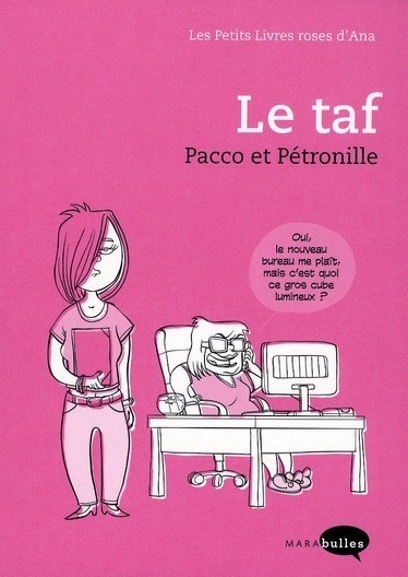 Les Petits Livres roses d'Ana : Le taf