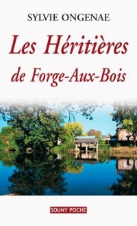 LES HERITIERES DE FORGE-AUX-BOIS - 93