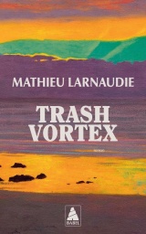 Trash Vortex [Poche]