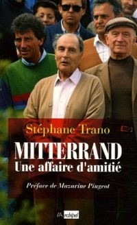 Mitterrand, une affaire d'amitié