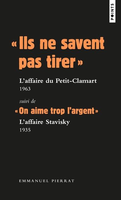 Ils ne savent pas tirer : L'affaire du Petit-Clamart 1963
