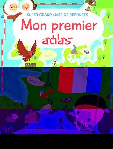 Mon premier atlas : Super grand livre de réponses